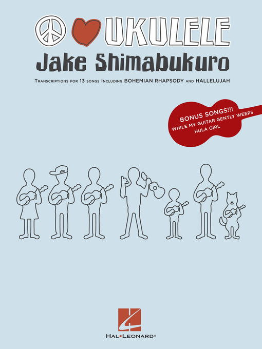 Title details for Jake Shimabukuro--Peace Love Ukulele (Songbook) by Jake Shimabukuro - Available